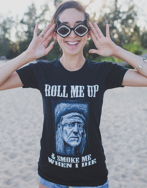 Women's "Roll Me Up and Smoke Me When I Die"