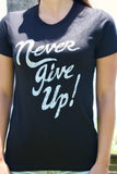Women's Black "Never Give Up" Tee